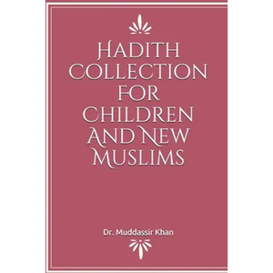 Hadith Collection For Children And New Muslims - Paperback
