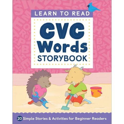 Learn to Read: CVC Words Storybook: 20 Simple Stories & Activities for Beginner Readers - Paperback