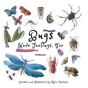 Bugs Have Feelings, Too - Hardcover