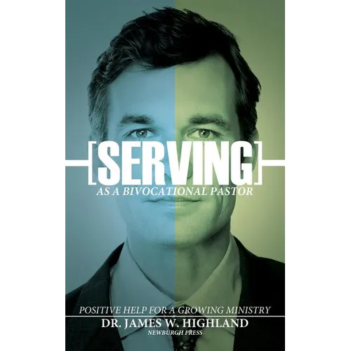Serving as a Bivocational Pastor - Paperback