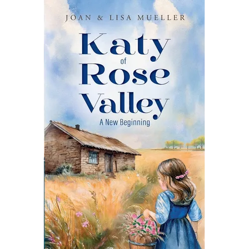 Katy of Rose Valley: A New Beginning - Paperback