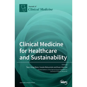 Clinical Medicine for Healthcare and Sustainability - Hardcover