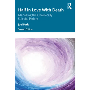 Half in Love with Death: Managing the Chronically Suicidal Patient - Paperback