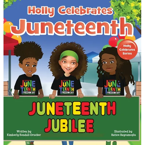 Holly Celebrates Juneteenth - Hardcover