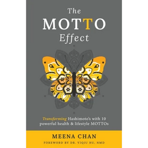 The MOTTO Effect: Transforming Hashimoto's with 10 powerful health & lifestyle MOTTOs - Paperback