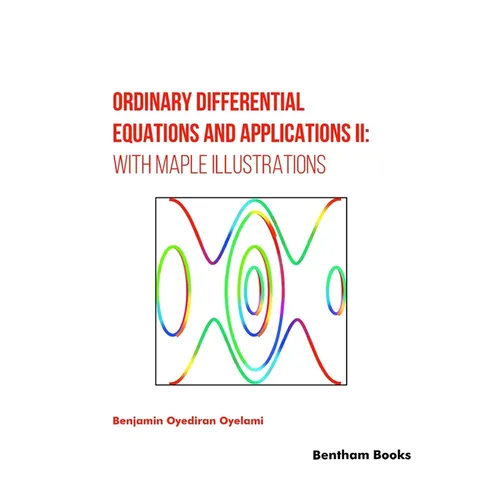 Ordinary Differential Equations and Applications II: with Maple Illustrations - Paperback