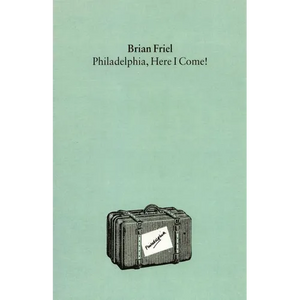 Philadelphia, Here I Come!: A Play - Paperback