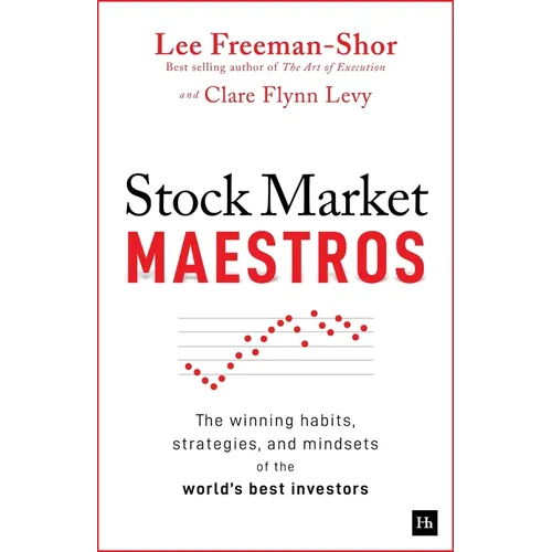 Stock Market Maestros: The Winning Habits, Strategies, and Mindsets of the World's Best Investors - Paperback