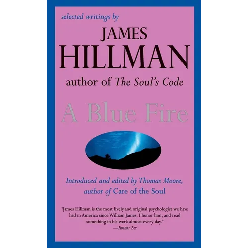 A Blue Fire: Selected Writings by James Hillman - Paperback