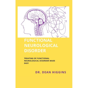 Functional Neurological Disorder: Treating of Functional Neurological Disorder Made Easy - Paperback