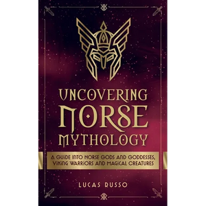 Uncovering Norse Mythology - Paperback