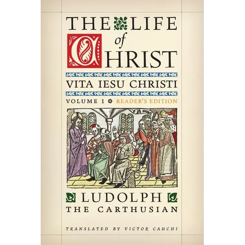 The Life of Christ (Reader's Edition): Volume 1 - Paperback