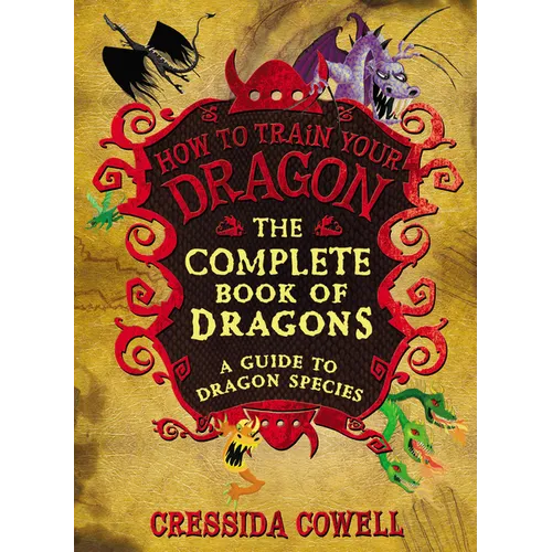 The Complete Book of Dragons: (A Guide to Dragon Species) - Hardcover