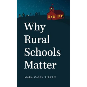 Why Rural Schools Matter - Paperback