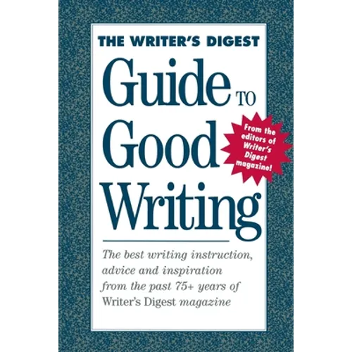 The Writer's Digest Guide to Good Writing - Paperback