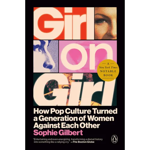 Girl on Girl: How Pop Culture Turned a Generation of Women Against Themselves - Paperback