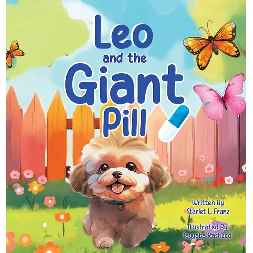 Leo and the Giant Pill - Hardcover