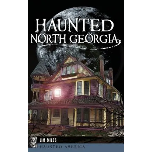 Haunted North Georgia - Hardcover