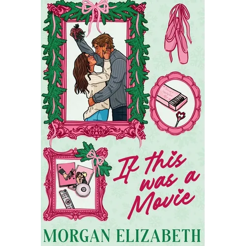 If This Was a Movie: A Single Dad Nanny Christmas Romantic Comedy - Paperback