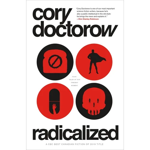 Radicalized: Four Tales of Our Present Moment - Paperback