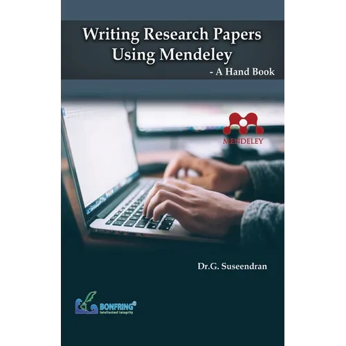 Writing Research Papers Using Mendeley-A Hand Book - Paperback