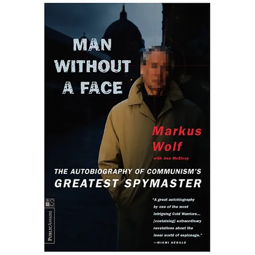 Man Without a Face: The Autobiography of Communism's Greatest Spymaster - Paperback