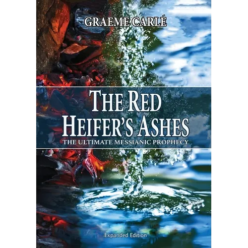 The Red Heifer's Ashes: The Ultimate Messianic Prophecy - Paperback