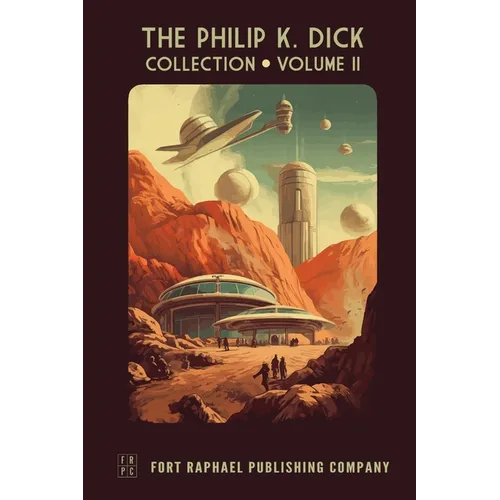 The Philip K. Dick Collection - Unabridged: Volume II: 1954-1957 - Paperback