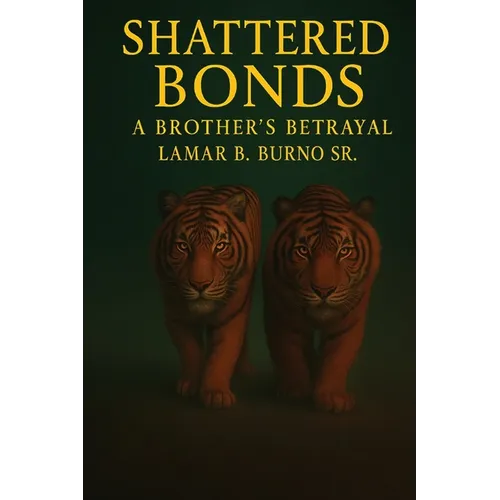 Shattered Bonds: A Brother's Betrayal - Paperback