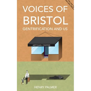 Voices of Bristol: : Gentrification and Us - Paperback