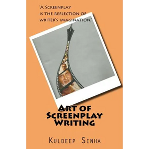 Art of Screen play writing: A screenplay is the reflection of writer's imagination. - Paperback