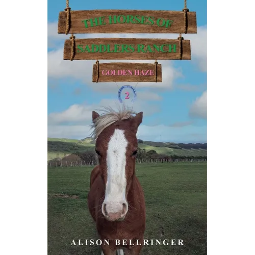 The Horses of Saddlers Ranch: Golden Haze - Paperback