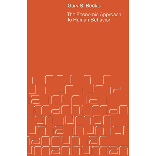 The Economic Approach to Human Behavior - Paperback