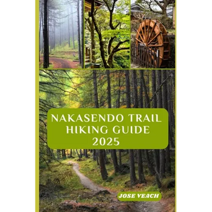 Nakasendo Trail Hiking Guide 2025: Step Back in Time: Exploring Japan's Historic Route Between Edo and Kyoto - Paperback