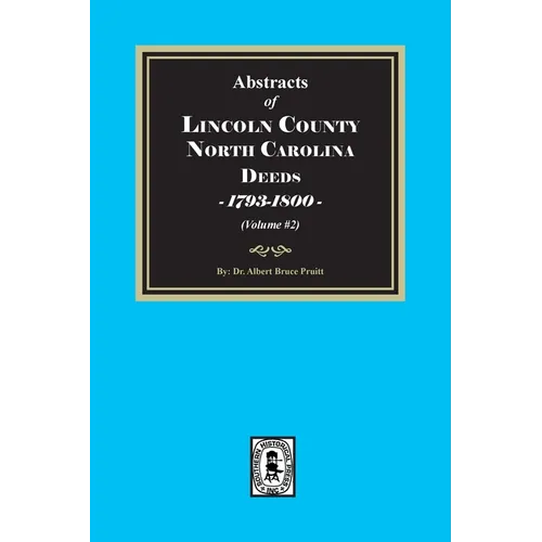 Lincoln County, North Carolina Deeds, 1793-1800. (Volume #2) - Paperback