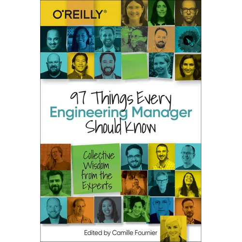 97 Things Every Engineering Manager Should Know: Collective Wisdom from the Experts - Paperback