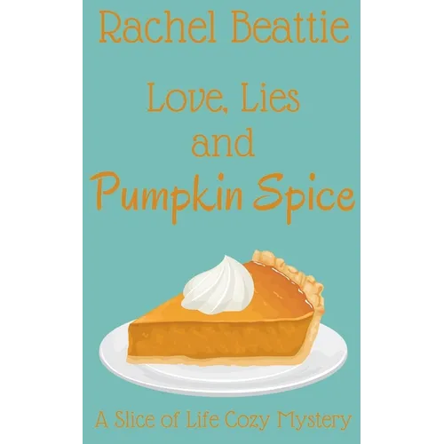 Love, Lies and Pumpkin Spice - Paperback
