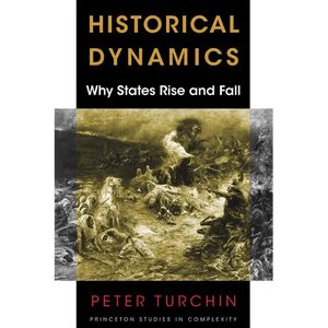 Historical Dynamics: Why States Rise and Fall - Paperback