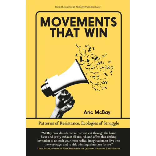 Movements That Win: Patterns of Resistance, Ecologies of Struggle - Paperback