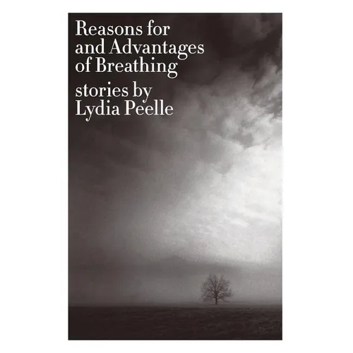 Reasons for and Advantages of Breathing: Stories - Paperback