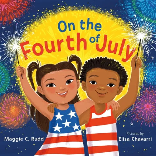 On the Fourth of July: A Sparkly Picture Book about Independence Day - Board Book