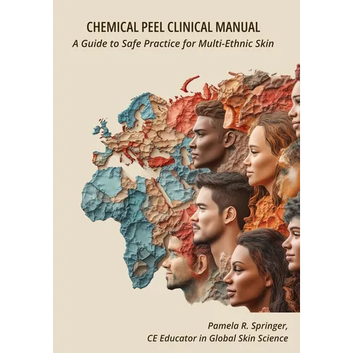 Chemical Peel Clinical Manual: A Guide to Safe Practice for Multi-Ethnic Skin - Paperback