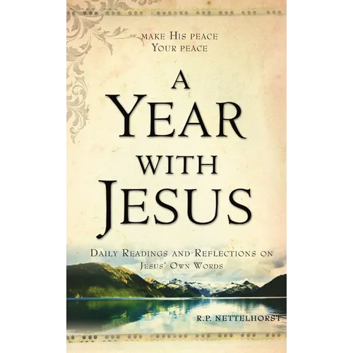 A Year with Jesus: Daily Readings and Reflections On Jesus' Own Words - Paperback