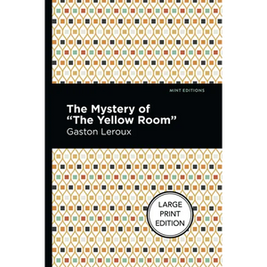The Mystery of the Yellow Room: Large Print Edition - Paperback