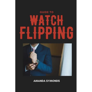 Guide to Watch Flipping - Paperback
