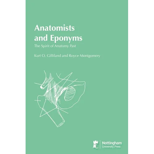 Anatomists and Eponyms: The Spirit of Anatomy Past - Paperback