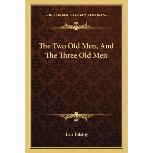 The Two Old Men, And The Three Old Men - Paperback