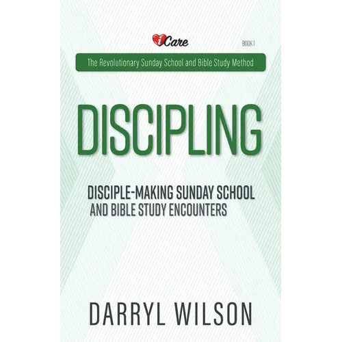 Discipling: Disciple-Making Encounters And Revolutionary Sunday School - Paperback