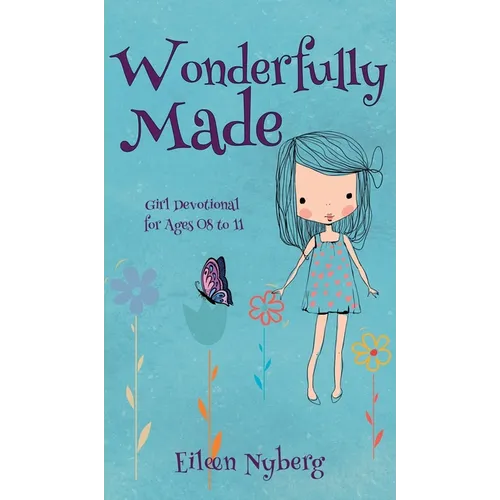 Wonderfully Made: Girl Devotional for Ages 08 to 11 - Hardcover