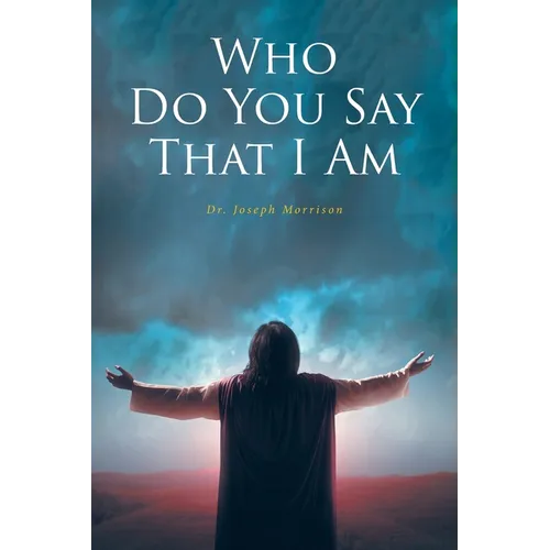 Who Do You Say That I Am - Paperback